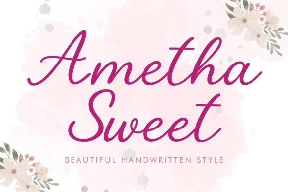 Ametha Sweet: A Handwritten Font for Elegant Designs