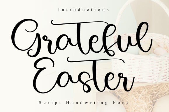 Grateful Easter: A Nostalgic Elegant Script Font for Timeless Designs